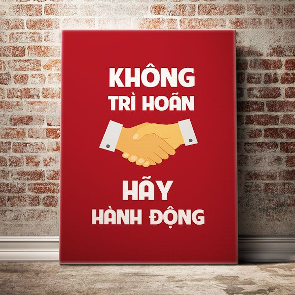 khong-tri-hoan-hay-hanh-dong